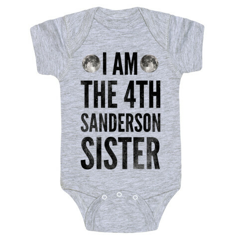 I Am The 4th Sanderson Sister Baby One-Piece