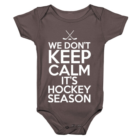 We Don't Keep Calm It's Hockey Season Baby One-Piece