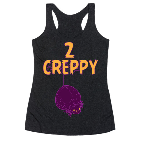 2 creppy  Racerback Tank Top