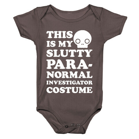 This Is My Slutty Paranormal Investigator Costume Baby One-Piece