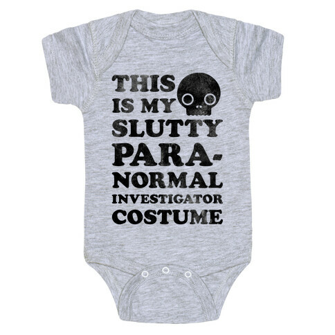 This Is My Slutty Paranormal Investigator Costume Baby One-Piece