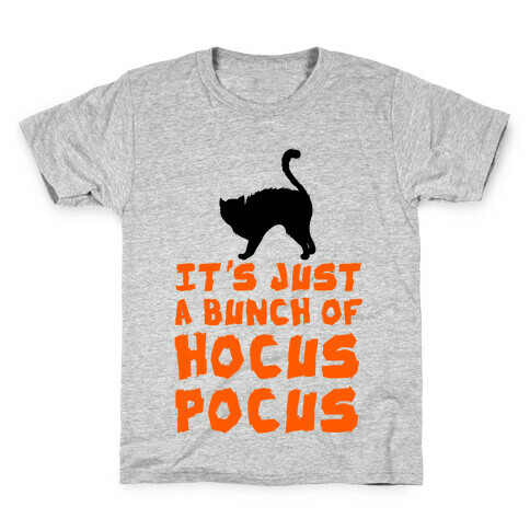 It's Just A Bunch of Hocus Pocus Kids T-Shirt