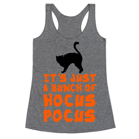 It's Just A Bunch of Hocus Pocus Racerback Tank Top