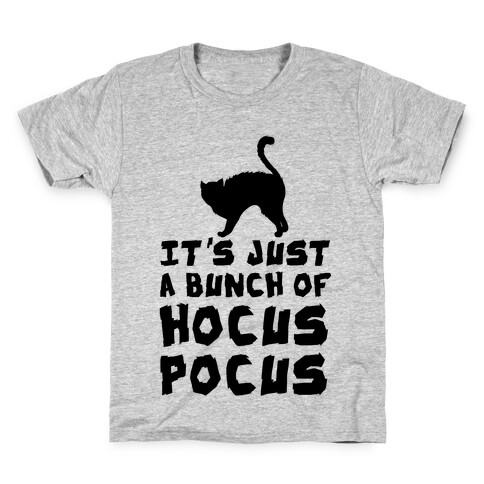 It's Just A Bunch of Hocus Pocus Kids T-Shirt