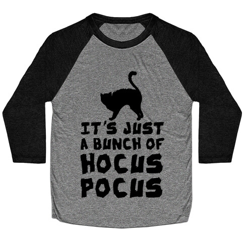It's Just A Bunch of Hocus Pocus Baseball Tee