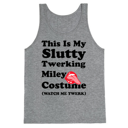 This Is My Slutty Twerking Miley Costume Tank Top