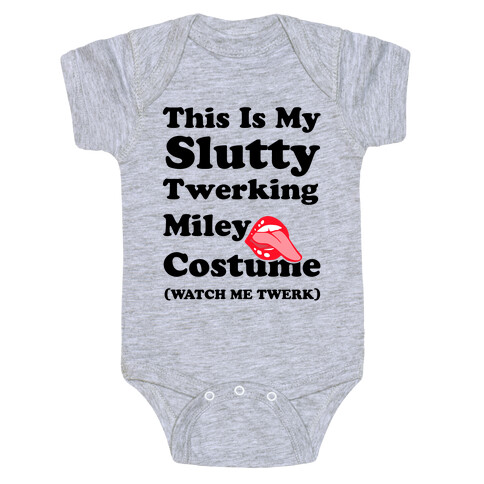 This Is My Slutty Twerking Miley Costume Baby One-Piece
