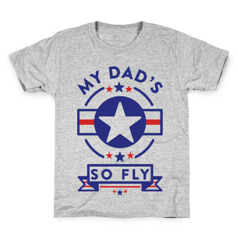My Dad's So Fly Kids T-Shirt