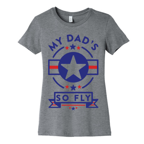 My Dad's So Fly Womens T-Shirt