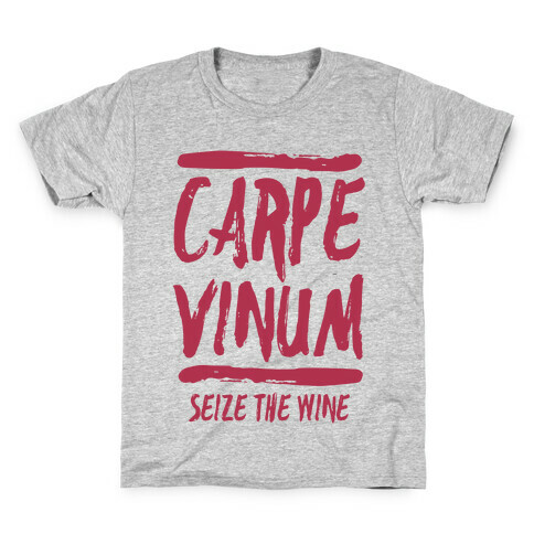 Carpe Vinum Seize the Wine Kids T-Shirt