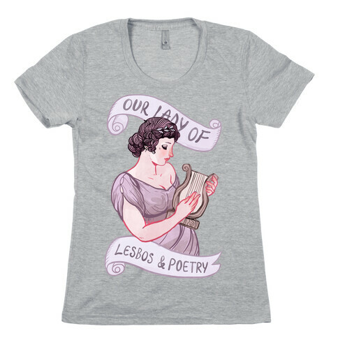 Sappho: Our Lady of Lesbos & Poetry Womens T-Shirt
