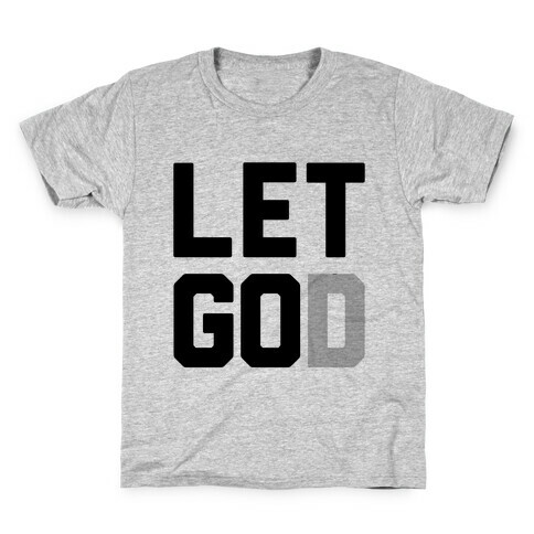 Let God Kids T-Shirt