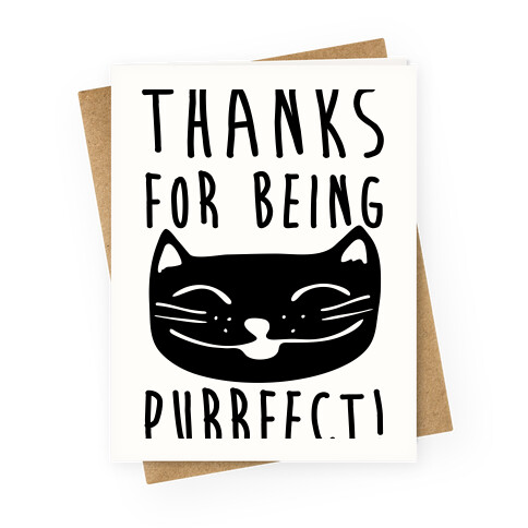 Thanks For Being Purrfect Greeting Card