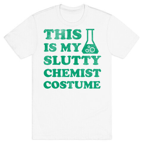 This is My Slutty Chemist Costume T-Shirt