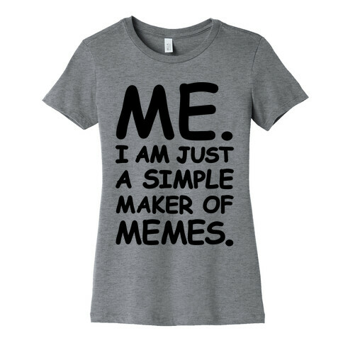 Simple Meme Maker  Womens T-Shirt