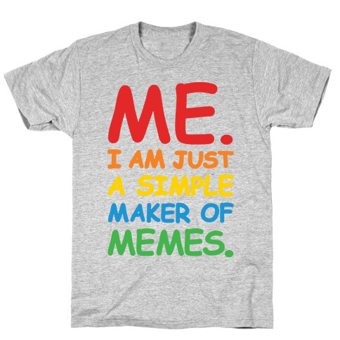 Simple Meme Maker  T-Shirt