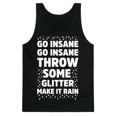 Go Insane Go Insane Throw Some Glitter Make It Rain Tank Top