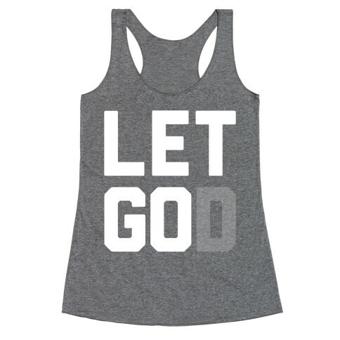 Let God Racerback Tank Top