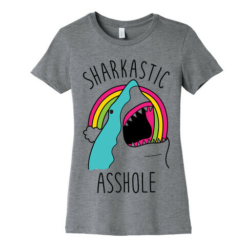 Sharkastic Asshole Womens T-Shirt
