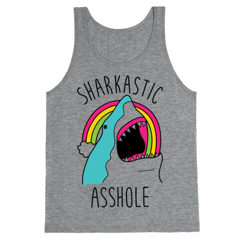 Sharkastic Asshole Tank Top