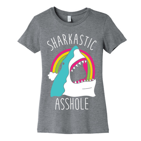 Sharkastic Asshole Womens T-Shirt
