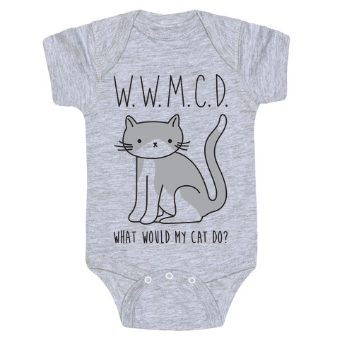 What Would My Cat Do? Baby One-Piece
