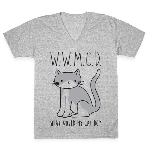What Would My Cat Do? V-Neck Tee Shirt
