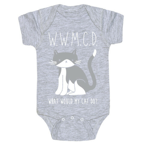 What Would My Cat Do? Baby One-Piece