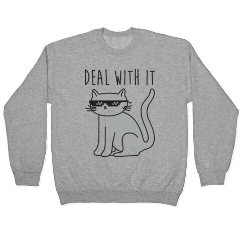 Deal With It Cat Pullover