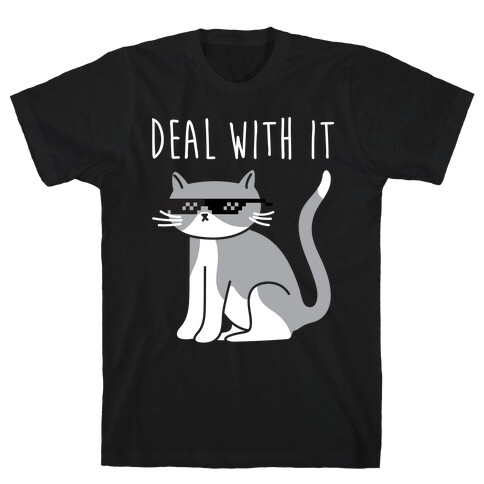 Deal With It Cat T-Shirt