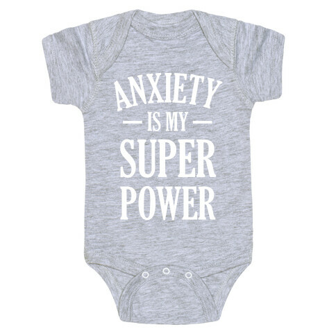 Anxiety Is My Superpower Baby One-Piece