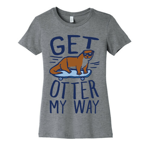 Get Otter My Way Womens T-Shirt