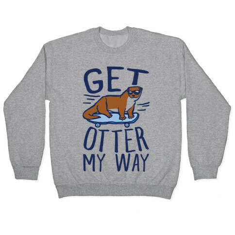 Get Otter My Way Pullover