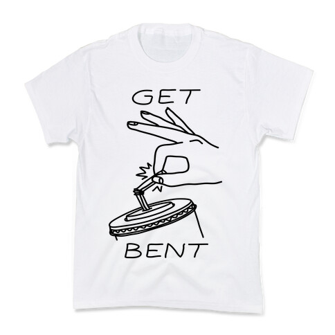 Get Bent  Kids T-Shirt
