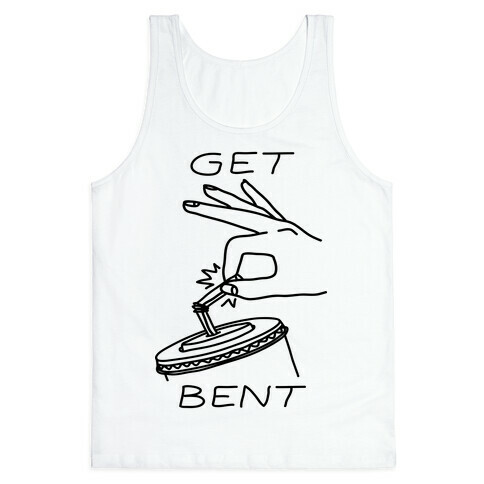 Get Bent  Tank Top