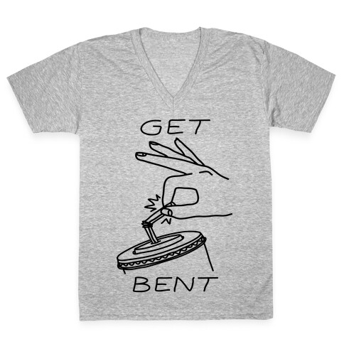 Get Bent  V-Neck Tee Shirt