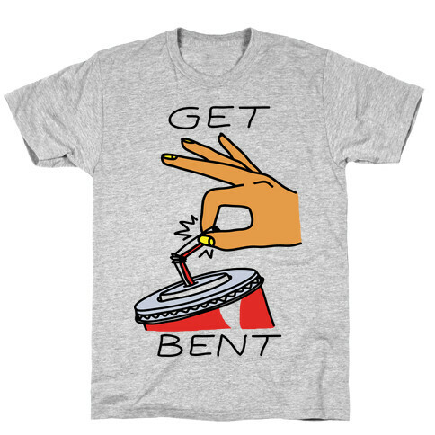 Get Bent T-Shirt