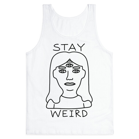 Stay Weird Tank Top