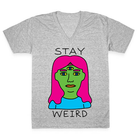 Stay Weird V-Neck Tee Shirt