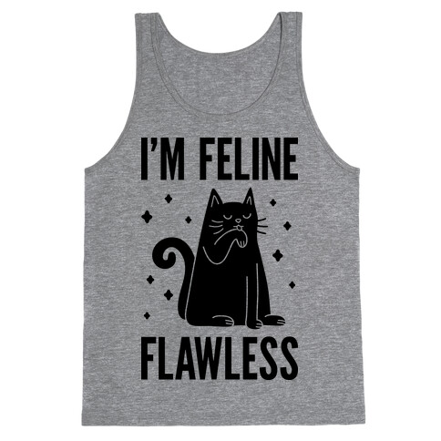 I'm Feline Flawless Tank Top