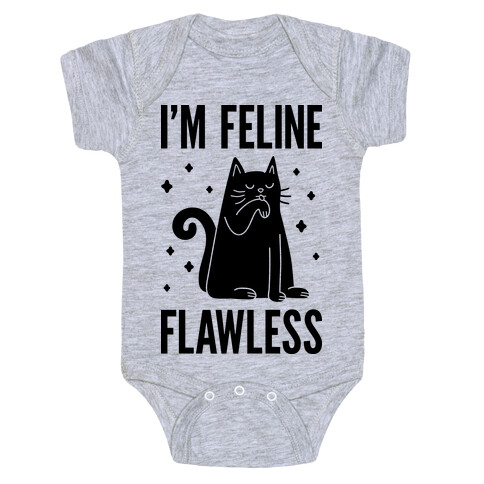 I'm Feline Flawless Baby One-Piece