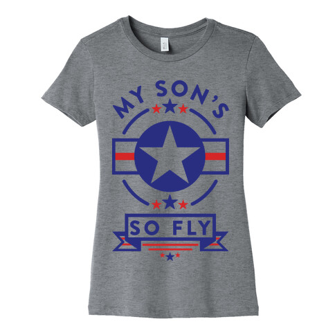 My Son's So Fly Womens T-Shirt