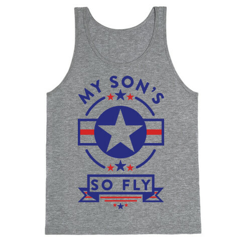 My Son's So Fly Tank Top