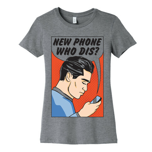 New Phone Who Dis Womens T-Shirt