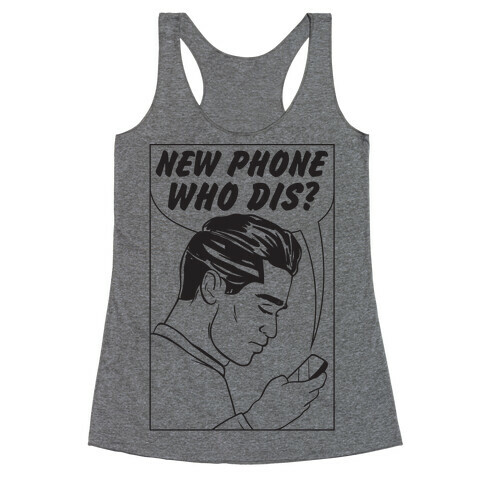 New Phone Who Dis Racerback Tank Top