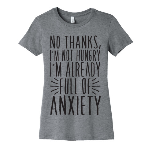 Full of Anxiety Womens T-Shirt