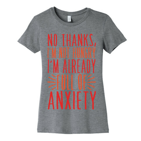 Full of Anxiety Womens T-Shirt