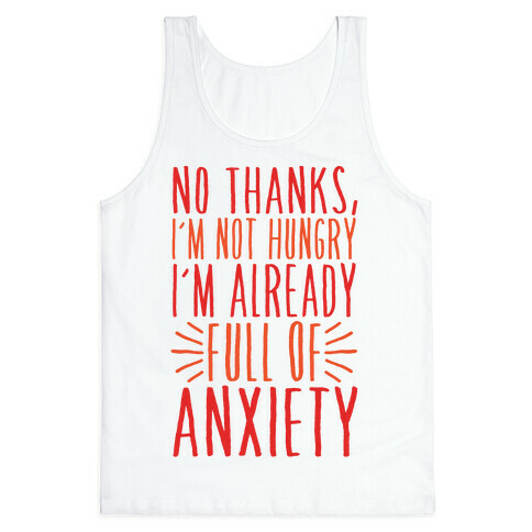 Full of Anxiety Tank Top