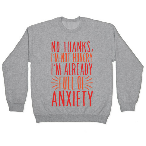 Full of Anxiety Pullover