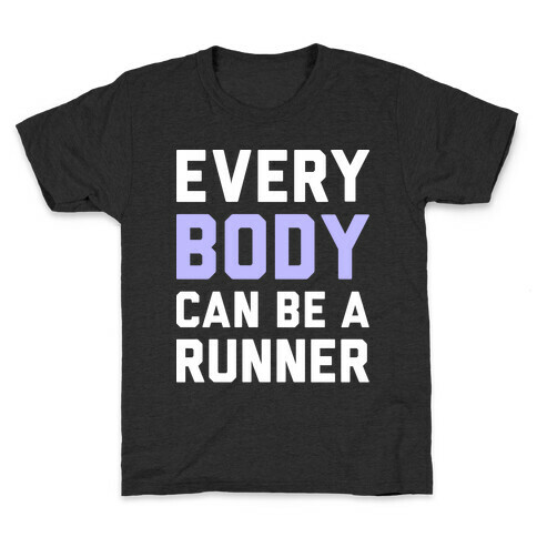 Every Body Can Be A Runner Kids T-Shirt